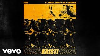 FERG - Kristi (Official Audio) ft. Denzel Curry, IDK, NickNack