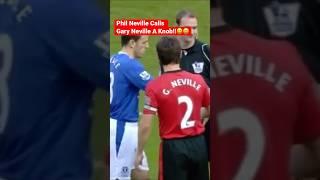 Phil Neville calls Gary Neville a KNOB on Live TV!!2011 #shorts