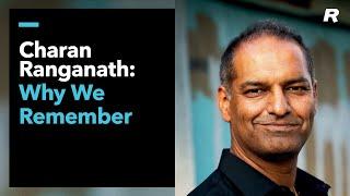 Charan Ranganath: Why We Remember