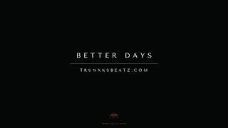 Better Days (NF Dark Trap Type Beat x Eminem Piano Type Beat) Prod. by Trunxks