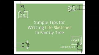 Simple Tips for Writing Life Sketches in Family Tree with Kathryn Grant