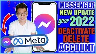 MESSENGER NEW UPDATE 2022 | Deactivate or Delete Account from messenger | messenger update 2022 meta