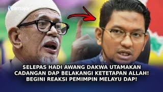 SELEPAS Hadi Awang Dakwa Utamakan Cadangan DAP Belakangi Ketetapan Allah! Begini Reaksi Melayu DAP!