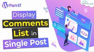 Display List of Comments in Single Post In WordPress | WordPress Theme Development