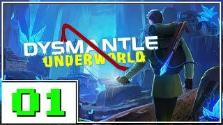 DYSMANTLE UNDERWORLD DLC | Ep.1 | Is the DLC as Good?