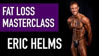 ERIC HELMS: Food Choices & Nutrient Timing For Fat Loss