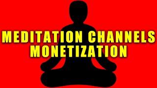 How to MONETIZE MEDITATION and RELAXING music video channels | How to earn money on youtube.