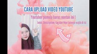 CARA UPLOAD VIDEO KE YOTUBE BY SILVIA NESA, Youtuber Pemula wajib nonton ini !