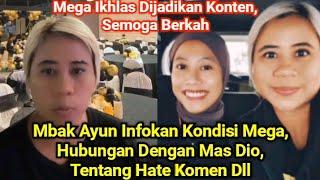 Mbak Ayun Infokan Kondisi Megawati, Hub Dengan Mas Dio, Hate Komen dll. Mega Ikhlas Dijadikan Konten