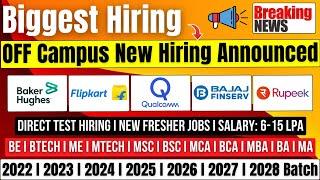 Flipkart Biggest Hiring Announced | Rupeek Qualcomm, Bajaj Hiring | OFF Campus Drive 2022-2028 Batch