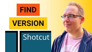 How to Find the Version of Shotcut You are Using