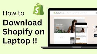 How To Download Shopify App On Laptop !