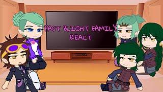 Past Blight Family React// The Owl House// Lumity// Little Angst//
