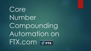 How to automate core number compounding on ftx