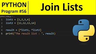 Python Program #56 - Concatenate or Join Two Lists in Python