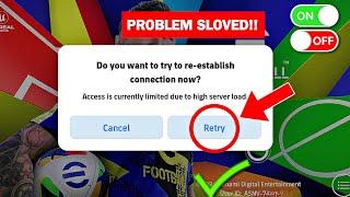 How To Fix Access Is Currently Limited Due To High Server Load !! Fix eFootball 2025 Opening Problem