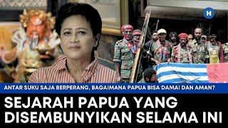 DR. CONNIE RAHAKUNDINI BAKRIE: SEJARAH PAPUA YANG DISEMBUNYIKAN SELAMA INI