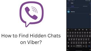 How to Find Hidden Chats on Viber? Access Hidden Viber Chats | Show Hidden Messages on Viber App