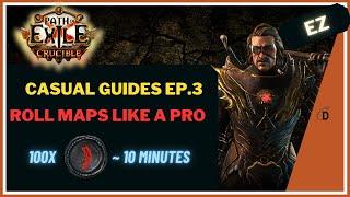 ROLL MAPS LIKE A PRO - CASUAL GUIDES EP. 3 - PATH OF EXILE 3.21 - CRUCIBLE