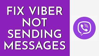 How To Fix Viber Not Sending Messages (2023)