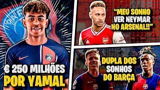 PSG DESESPERADO | "Meu sonho ver o Neymar no Arsenal" | Dani Olmo e Nico Williams no Barça E MUITO +