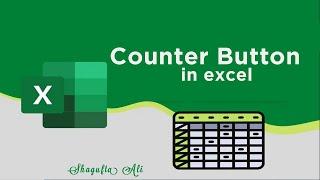 Counter Button in Excel by shaguftali