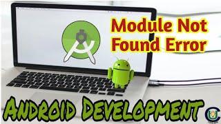 Solved : Module Not Found Error In Android Studio | Fix Error In Android Studio | Android | Codeuniq