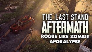 THE LAST STAND: AFTERMATH  Zombie Rogue like Adventure  Eine Stunde Gameplay