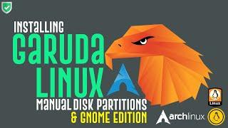 How to Install Garuda Linux with Manual Partitions | Garuda Manual Partitions | Garuda Linux Install