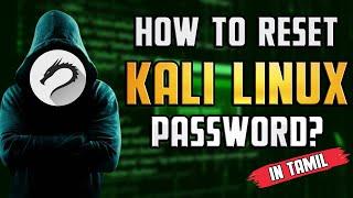 How to reset Kali Linux Password | Cyber Voyage | In Tamil