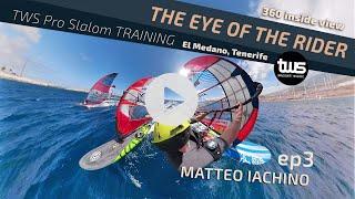 The Eye of The RIDER - Matteo Iachino - TWS Pro Slalom Training Inside 360 view
