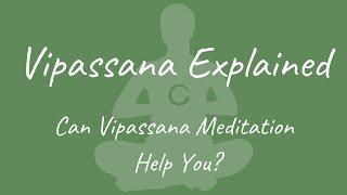 Vipassana Explained