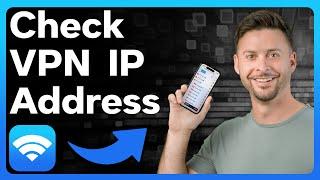 How To Check VPN IP Address