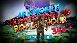 ARK MOBILE : How to level up 90+ in one hour | BrBlacky