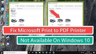 Fix Microsoft Print to PDF Printer Not Available on Windows 10