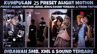 KUMPULAN 25 PRESET ALIGHT MOTION KECE TERBARU 2024 TREND JJ VIRAL TIKTOK DIBAWAH 5MB