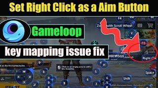 How to set right click as an Aim button in Pubg  GAMELOOP Emulator Keymapping  Aiming  Problem Fix