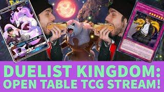 Duelist Kingdom: Open Table Stream!