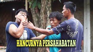 Hancurnya Persahabatan