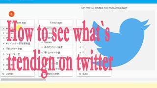 How to see what is trending on twitter, popular topics
