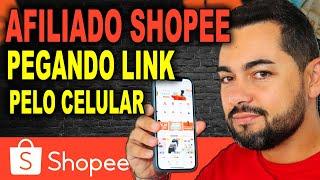 Como Pegar Link de Afiliado na Shopee pelo Celular: Gerar e Divulgar