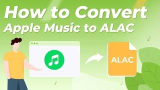 [2025 Updated] How to Download & Extract ALAC Files from Apple Music?