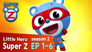 [Super Z 2] Little Hero Super Z 2 l episode 1-6 l 60min Play