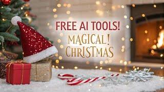 *10 FREE AI Tools to Make Your Christmas MAGICAL! 