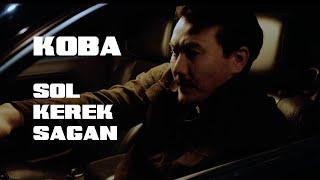 KOBA - SOL KEREK SAGAN (MOOD VIDEO)