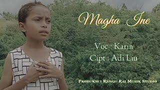 Lagu Sedih Daerah Bajawa Terbaru "Magha Ine" -_- Karin