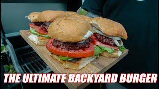 The Ultimate Backyard Burger