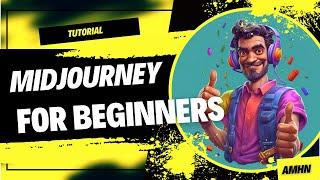 Midjourney Beginners Tutorial