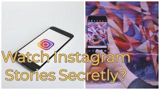 How to watch Instagram Stories secretly/anonymously?