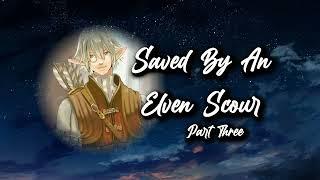 [TW] [M4A] Saved By An Elven Scout Part 3 [Comfort][Fatherly][Injured Speaker][Pats][Child Listener]